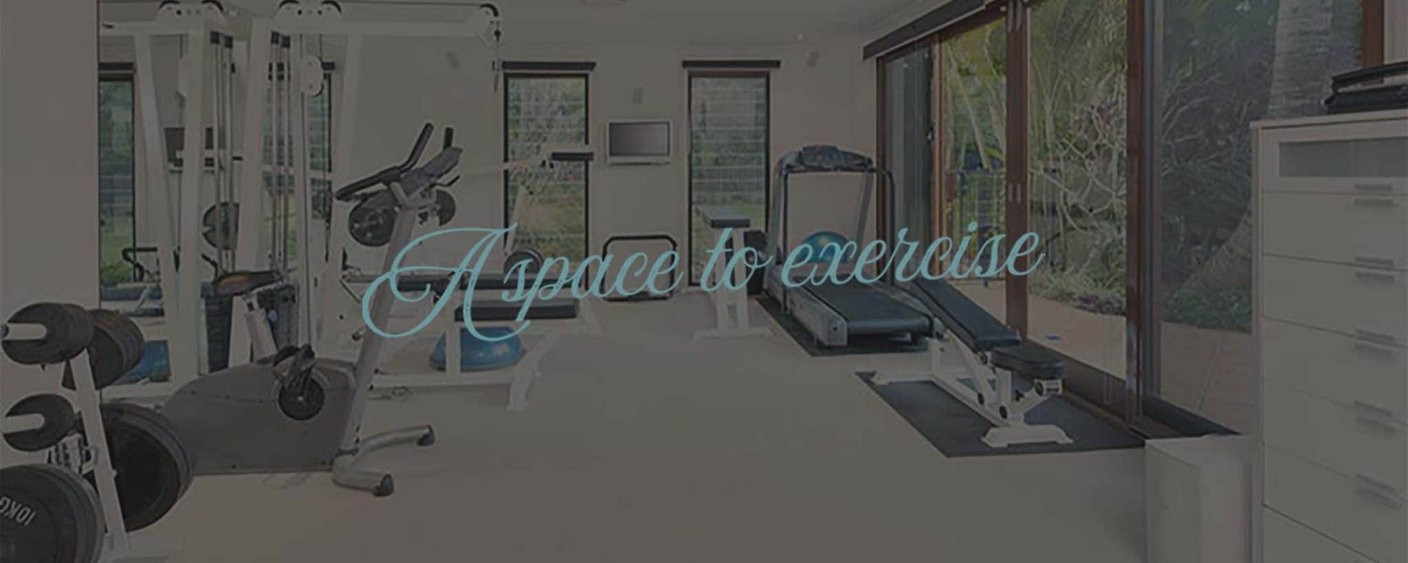 A space to exercise - Home Gym
